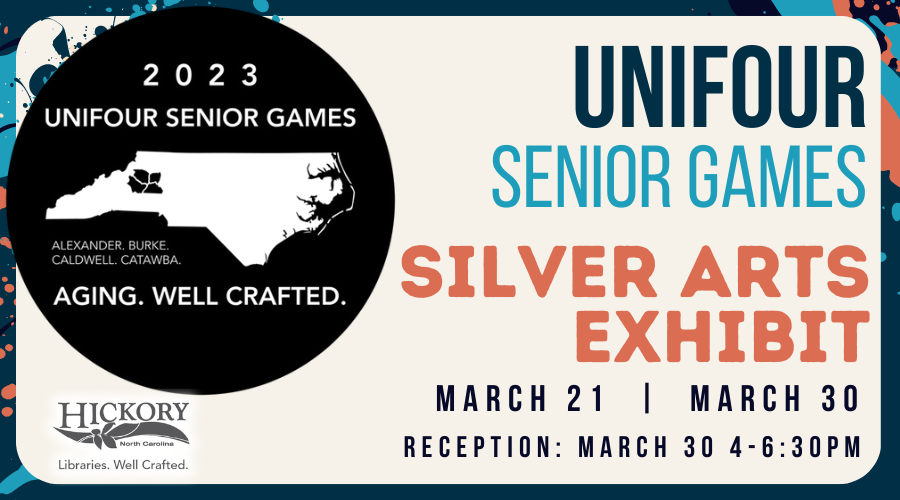 Unifour Senior Games Silver Arts Exhibit & Reception – Patrick Beaver Memorial Library