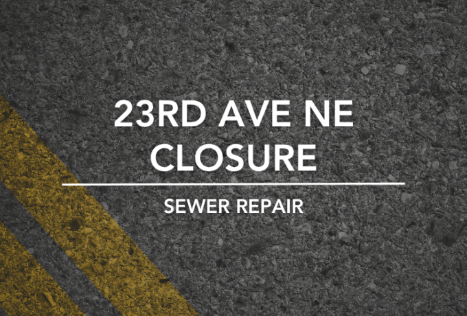 23rd Avenue NE closure for sewer work