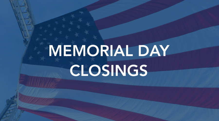 Memorial Day closings with image of American Flag