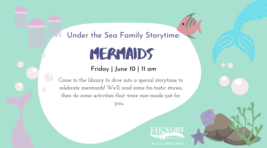 Under the Sea Family Storytime, Mermaids, Friday, June 10, 11am