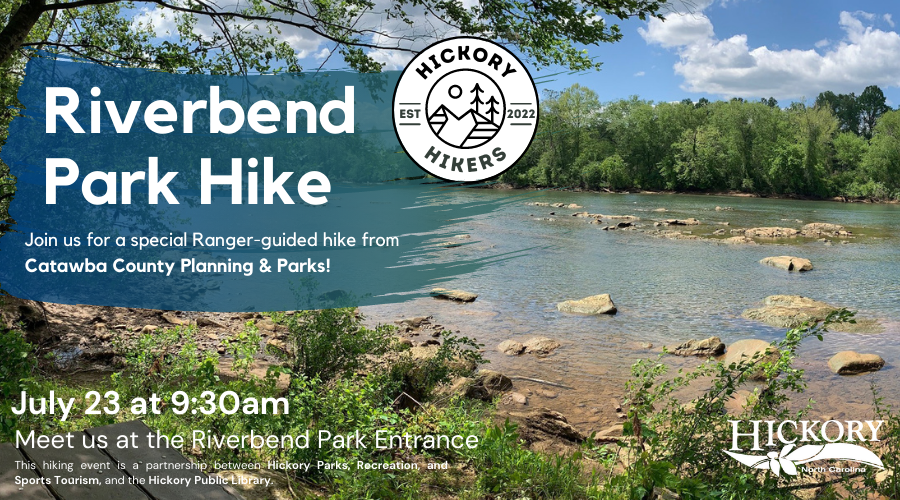 Hickory Hikers, July 23, 9am at Riverbend Park