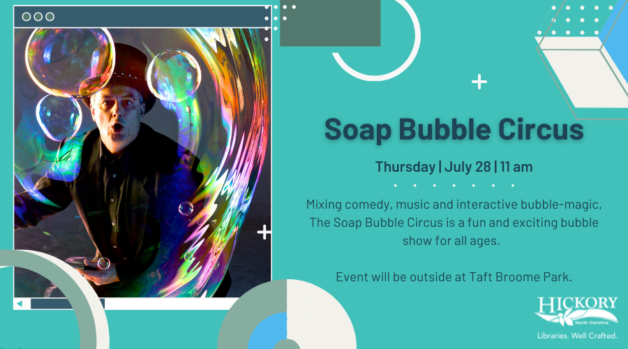 Soap Bubble Circus flyer, Thursday, July 28, 11 am