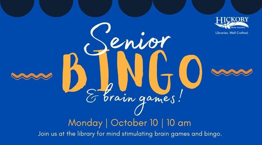Senior bingo & brain game! Monday,October 10, 10am