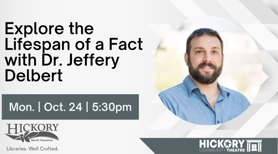 Explore the Lifespan of a Fact with Dr. Jeffrey Delbert, Monday, Oct. 24, 5:30 pm