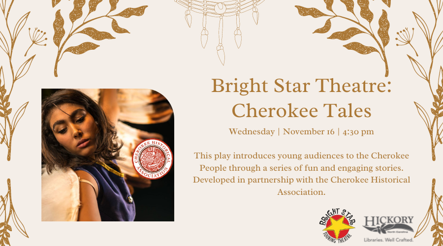 Bright Star Theatre Cherokee Tales Wednesday | November 16 | 4:30 pm