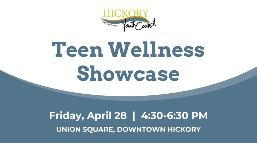 Hickory Youth Council presents Teen Wellness Showcase