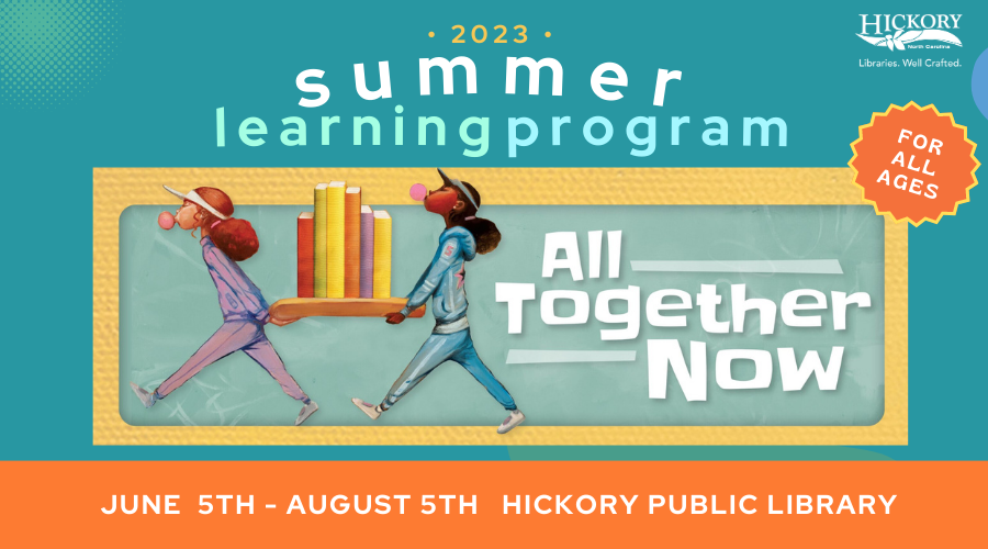 Kick off your Summer with the Hickory Public Library!  June 5-August 5