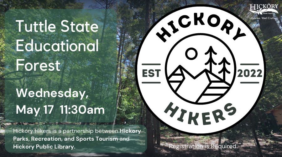 Hickory Hikers – Tuttle State Educational Forest Wednesday, May 17th at 11:30 a.m. 