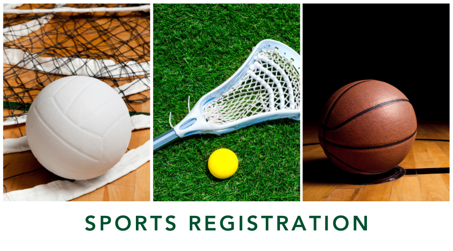 photos of a volleyball, lacrosse equipment, and basketball with the words Sports Registration