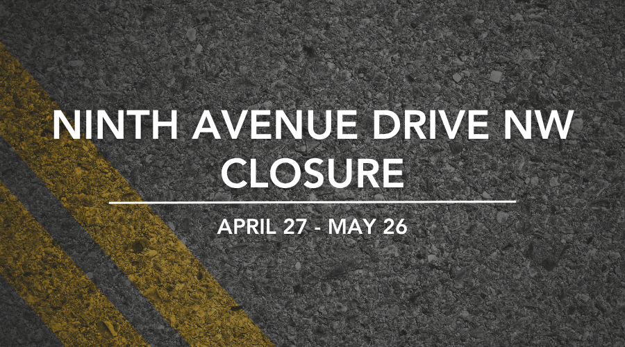 9th Ave Dr NW road closure