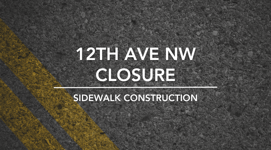 12 AVE NW road closure